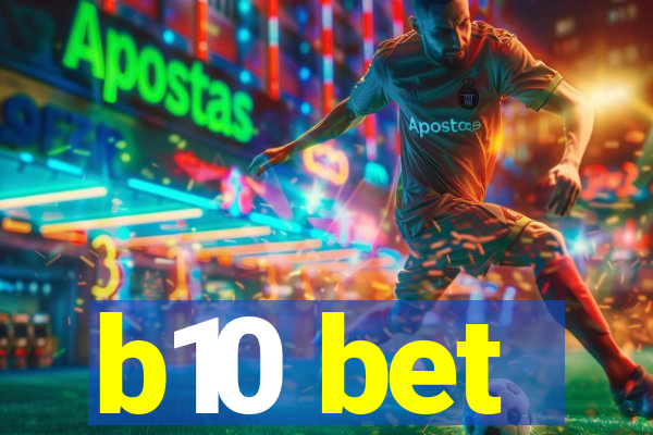 b10 bet